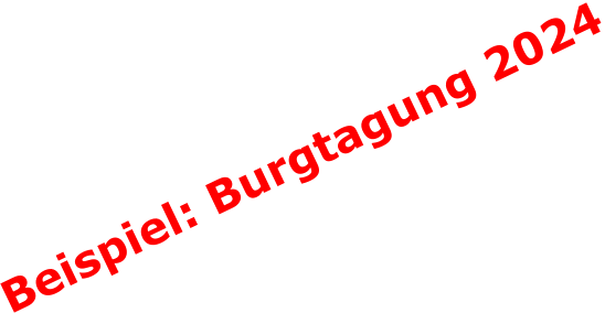 Beispiel: Burgtagung 2024